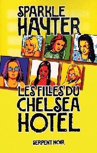 Les filles du Chelsea Hôtel - Sparkle Hayter -  Serpent noir - Livre