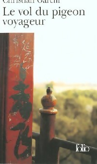 Livrenpoche : Le vol du pigeon voyageur - Christian Garcin - Livre