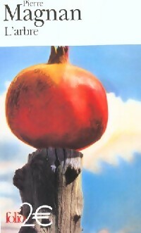 Livrenpoche : L'arbre - Pierre Magnan - Livre