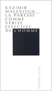 La paresse comme vérité effective de l'homme - Kazimir Malevitch - Livre