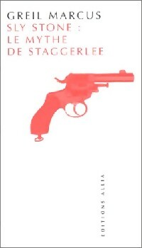Livrenpoche : Sly Stone : le mythe de Staggerlee - Greil Marcus - Livre