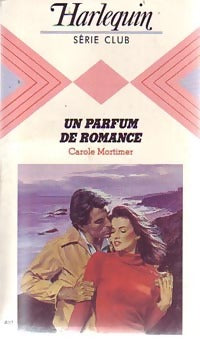 Livrenpoche : Un parfum de romance - Carole Mortimer - Livre
