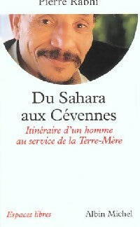 Livrenpoche : Du Sahara aux Cévennes. Itinéraire d'un homme au service de la Terre-mère - Pierre Rabhi - Livre