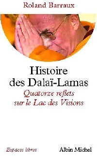 Histoire des dalaï-lams : quatorze reflets sur le lac des visions - Roland Barraux - Livre