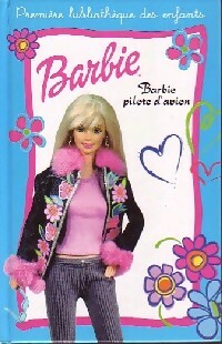 Barbie pilote d'avion - Geneviève Schurer -  Mini-Club Etoile Barbie - Livre