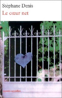 Livrenpoche : Le coeur net - Stéphane Denis - Livre