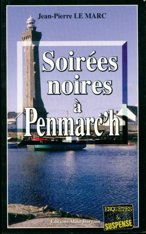 Livrenpoche : Soirées noires à Penmarc'h - Jean-Pierre Le Marc - Livre