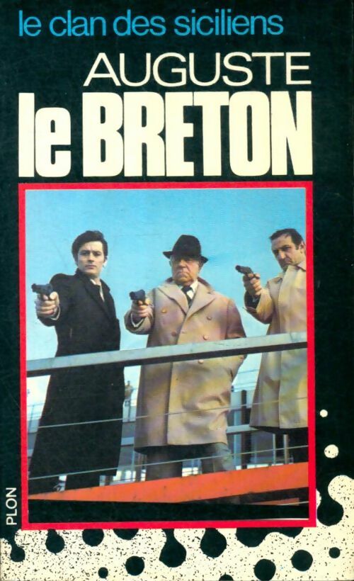 Livrenpoche : Le clan des siciliens - Auguste Le Breton - Livre