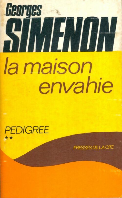 Livrenpoche : Pedigree Tome II : La maison envahie - Georges Simenon - Livre