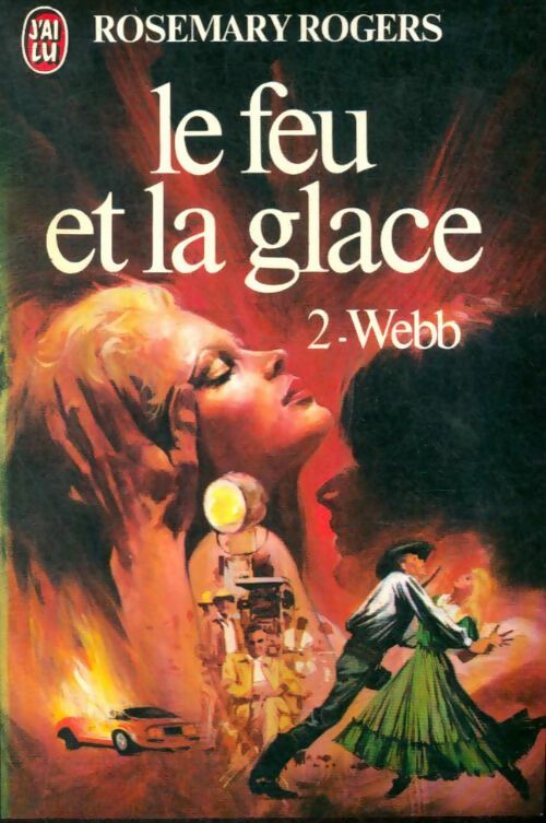 Livrenpoche : Le feu et la glace Tome II : Webb - Rosemary Rogers - Livre