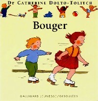 Livrenpoche : Bouger - Catherine Dolto, Colline Faure-Poirée - Livre