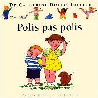 Livrenpoche : Polis, pas polis - Catherine Dolto, Colline Faure-Poirée - Livre