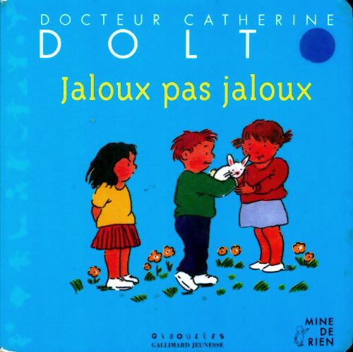 Livrenpoche : Jaloux pas jaloux - Catherine Dolto, Colline Faure-Poirée - Livre