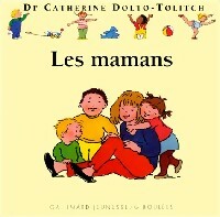Livrenpoche : Les mamans - Catherine Dolto - Livre