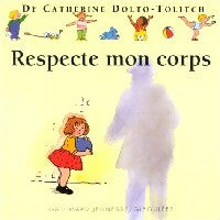 Livrenpoche : Respecte mon corps - Colline Faure-Poirée - Livre