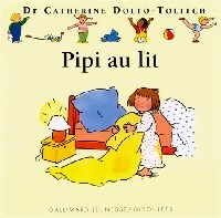 Pipi au lit - Catherine Dolto, Colline Faure-Poirée - Livre