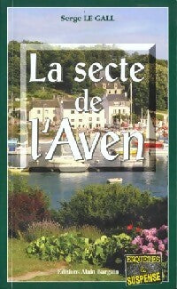 Livrenpoche : La secte de l'Aven - Serge Le Gall - Livre