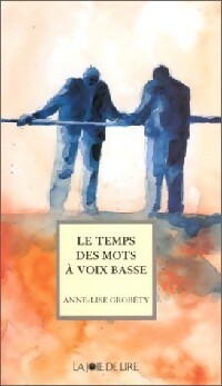 Livrenpoche : Le temps des mots à voix basse - Anne-Lise Grobéty - Livre