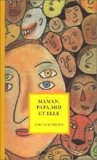 Livrenpoche : Maman, Papa, moi et elle - Jürg Schubiger - Livre
