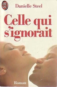 Celle qui s'ignorait - Danielle Steel - Livre