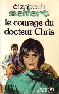 Livrenpoche : Le courage du docteur Chris - Elizabeth Seifert - Livre