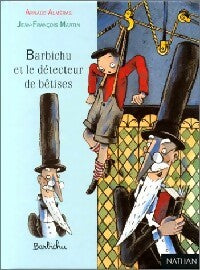 Livrenpoche : Barbichu et le détecteur de bêtises - Arnaud Alméras - Livre