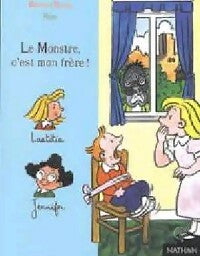 Le monstre, c'est mon frère ! - Béatrice Rouer - Livre