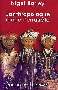 Livrenpoche : L'anthropologue mène l'enquête - Nigel Barley - Livre