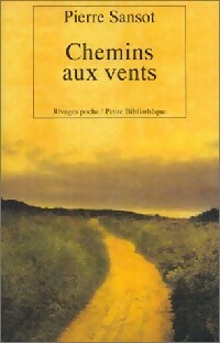 Chemins aux vents - Pierre Sansot -  Rivages Poche - Livre