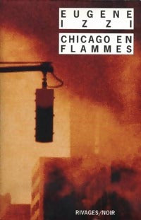 Livrenpoche : Chicago en flammes - Eugene Izzi - Livre
