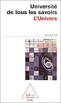 L'université de tous les savoirs Tome XIV : L'univers - Jean Audouze - Livre