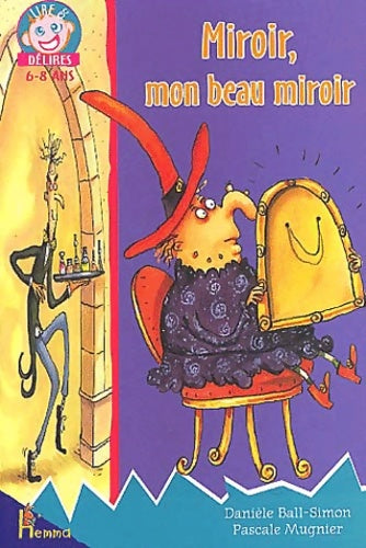 Livrenpoche : Miroir, mon beau miroir - Danielle Bafi-Simon, Pascale Mugnier - Livre