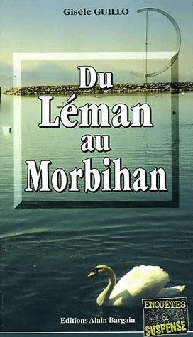 Livrenpoche : Du Léman au Morbihan - Gisèle Guillo - Livre