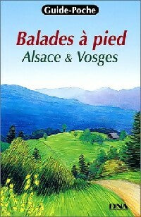 Livrenpoche : Balades à pied Alsace et Vosges - Jean-Louis Keller - Livre