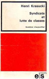 Syndicats et lutte de classes - Henri Krasucki - Livre
