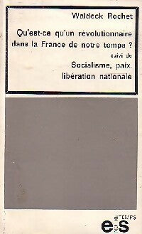 Livrenpoche : Qu'est-ce que la philosophie marxiste ? Tome II : Qu'est-ce qu'un révolutionnaire dans la France de notre temps ? - Waldeck Rochet - Livre