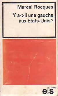 Livrenpoche : Y a-t-il une gauche aux Etats-Unis ? - Marcel Rocques - Livre