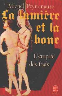 Livrenpoche : La lumière et la boue Tome II : L'empire des fous - Michel Peyramaure - Livre