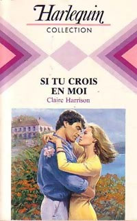 Livrenpoche : Si tu crois en moi - Claire Harrison - Livre