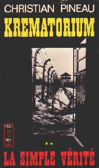 Livrenpoche : La simple vérité Tome II : Krématorium - Christian Pineau - Livre