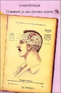 Livrenpoche : Comment je suis devenu stupide - Martin Page - Livre