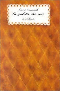 Livrenpoche : La galette des rois - Bruno Tessarech - Livre