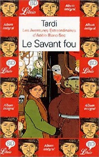 Livrenpoche : Les aventures extraordinaires d'Adèle Blanc-Sec Tome III : Le savant fou - Jacques Tardi - Livre