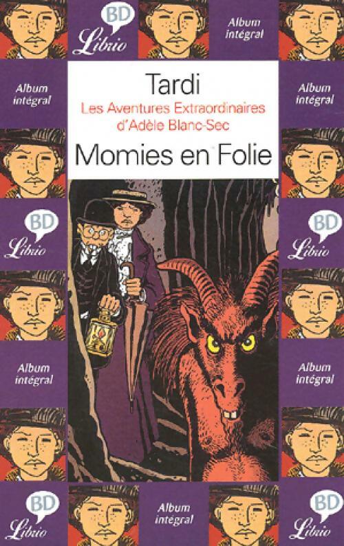 Livrenpoche : Les aventures extraordinaires d'Adèle Blanc-Sec Tome IV : Momies en folie - Jacques Tardi - Livre