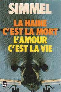 Livrenpoche : La haine c'est la mort, l'amour c'est la vie - Johannès Mario Simmel - Livre