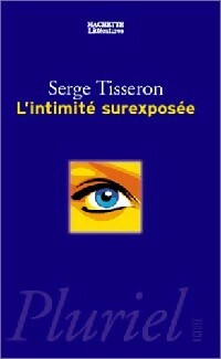 Livrenpoche : L'intimité surexposée - Serge Tisseron - Livre