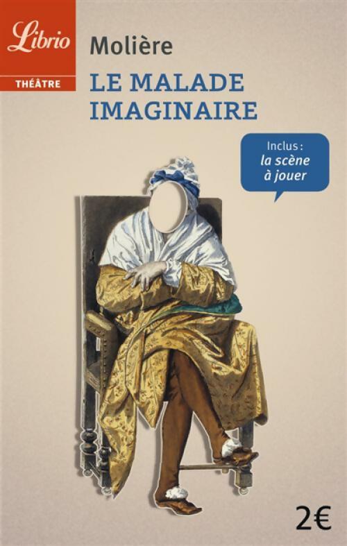 Livrenpoche : Le malade imaginaire - Molière, Kutukdjian Garance - Livre