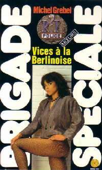 Livrenpoche : Vices à la Berlinoise - Michel Grebel - Livre