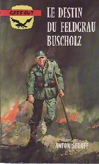 Livrenpoche : Le destin du Feldgrau Buscholz - Anton Sedoff - Livre