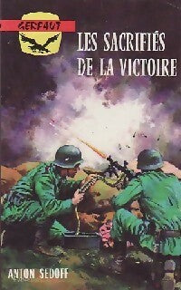 Livrenpoche : Les sacrifiés de la victoire - Anton Sedoff - Livre